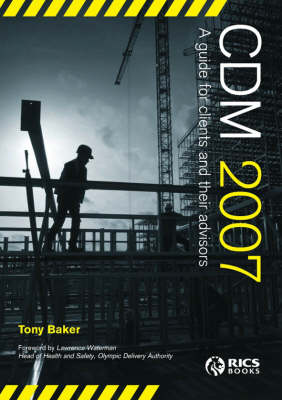 CDM 2007 2007: A Guide for Clients and Their Advisors (Paperback)
