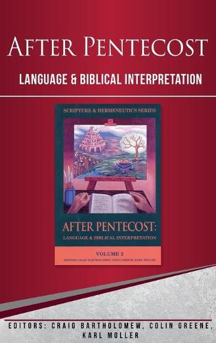 After Pentecost (Scripture & Hermeneutics Series) - Scripture And Hermeneutics 02 (Hardback)