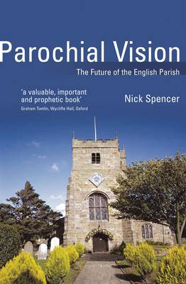 Parochial Vision: The Future of the English Parish (Paperback)