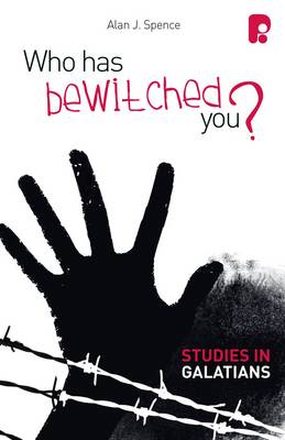 Who Has Bewitched You? A Study in Galatians (Paperback)
