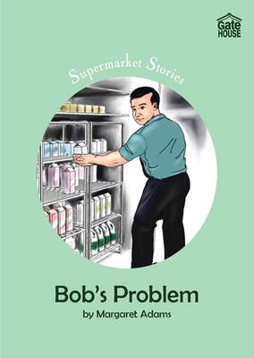 Bob's Problem - Supermarket Stories v. 2 (Paperback)