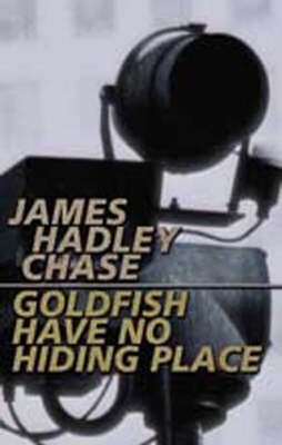 Goldfish Have No Hiding Place (Paperback)