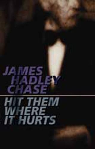 Hit Them Where it Hurts (Paperback)