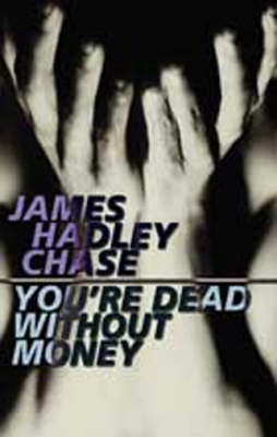 You're Dead without Money (Paperback)