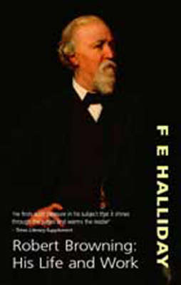 Robert Browning: His Life and Work (Paperback)