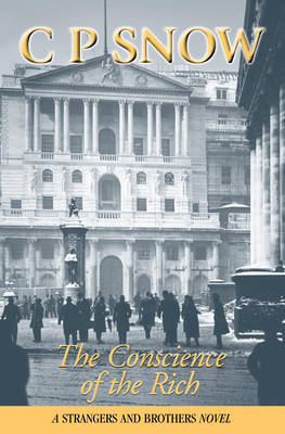 The Conscience Of The Rich - Strangers and Brothers 7 (Paperback)