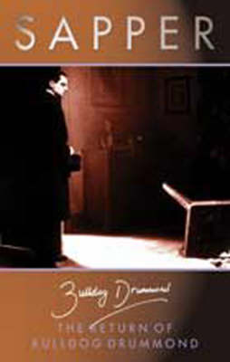 The Return of Bulldog Drummond - Bulldog Drummond (Paperback)