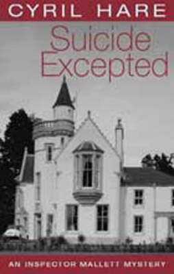 Suicide Excepted - Inspector Mallett Mystery S. (Paperback)