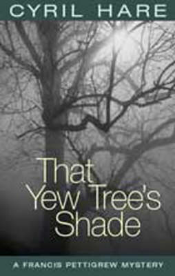 That Yew Tree's Shade (Paperback)