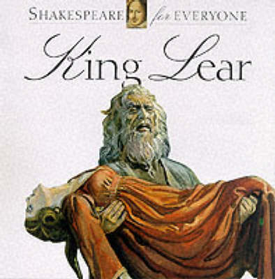 King Lear - Shakespeare for Everyone S. (Paperback)