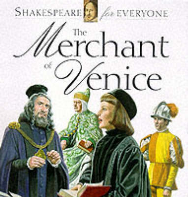 Merchant of Venice: Shakespeare for Everyone - Shakespeare for Everyone S. (Paperback)