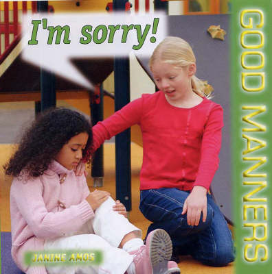 I'm Sorry! - Good Manners S. (Paperback)