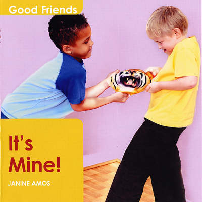 It's Mine! - Good Friends S. (Paperback)