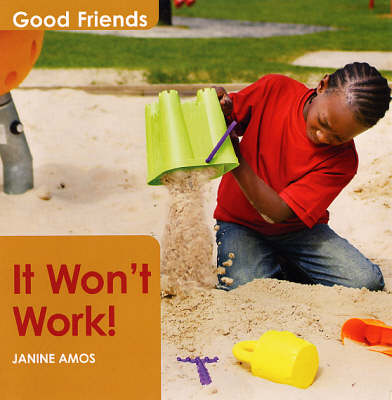 It Won't Work! - Good Friends S. (Paperback)