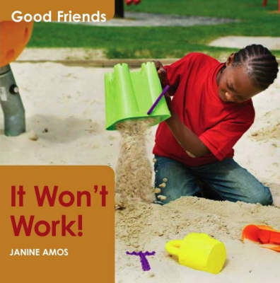 It Won't Work! - Good Friends S. (Hardback)