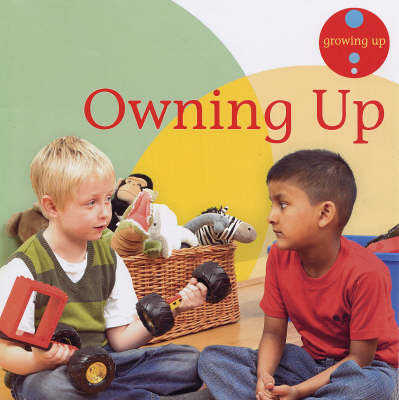 Owning Up - Growing Up S. (Paperback)