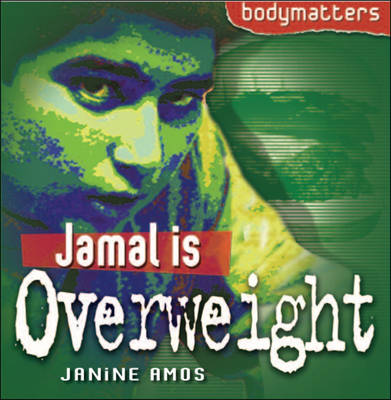 Jamal is Overweight - Body Matters (Paperback)