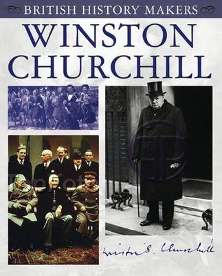 Winston Churchill: British History Makers - British History Makers (Paperback)