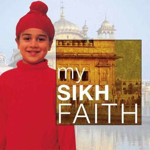 My Sikh Faith: My Faith - My Faith (Paperback)