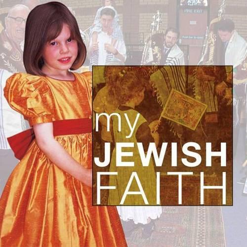 My Jewish Faith: My Faith - Our Faith (Paperback)