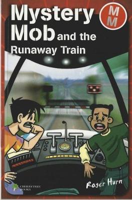 Mystery Mob and the Runaway Train - Mystery Mob (Paperback)