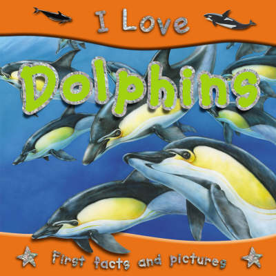 I Love Dolphins - I Love S. (Paperback)