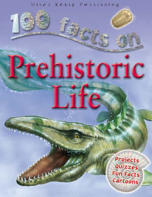 100 Facts - Prehistoric Life (Paperback)