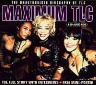 Maximum "TLC": The Unauthorised Biography of "TLC" - Maximum Series (CD-Audio)