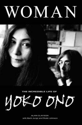 Woman: The Incredible Life of Yoko Ono (Paperback)