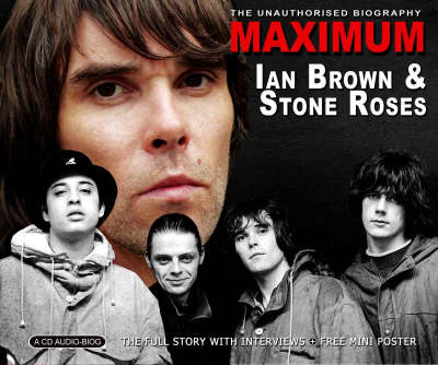 Maximum Ian Brown and the "Stone Roses" (CD-Audio)