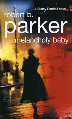 Melancholy Baby: A Sunny Randall Novel (Paperback)