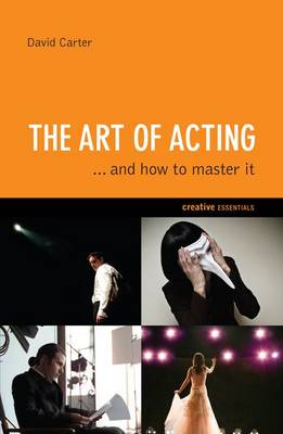 The Art Of Acting: And How to Master It (Paperback)