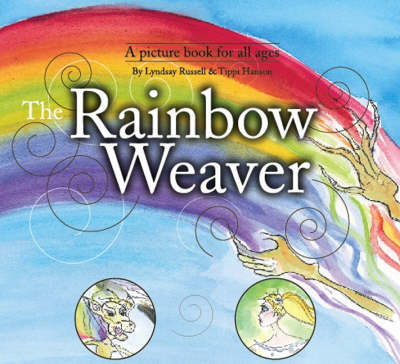 The Rainbow Weaver: Tillie's Tales of the Rainbow Realm (Hardback)