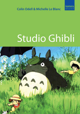 Studio Ghibli: The Films of Hayao Miyazaki and Isao Takahata (Paperback)