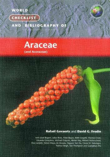 World Checklist and Bibliography of Araceae (and Aroraceae) (Paperback)