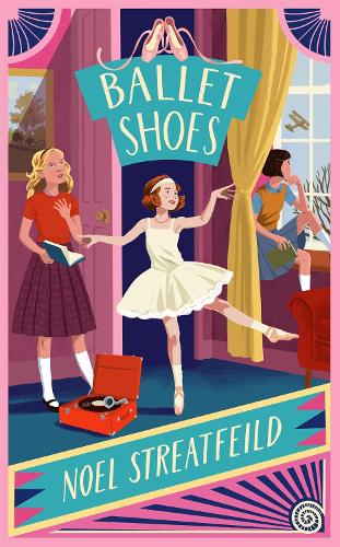 Ballet Shoes - Noel Streatfeild