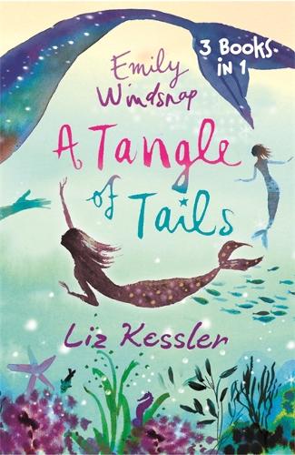 Emily Windsnap: A Tangle of Tails: 3 Books in 1 - Emily Windsnap (Paperback)