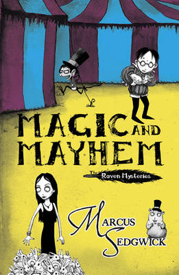 Magic and Mayhem - Raven Mysteries Bk. 5 (Hardback)