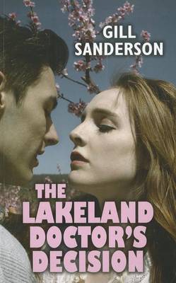 The Lakeland Doctor's Decision (Paperback)