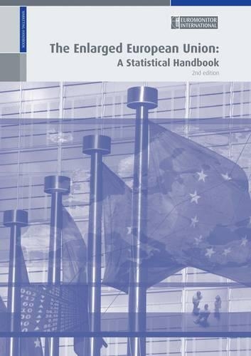 The Enlarged European Union: A Statistical Handbook (Paperback)