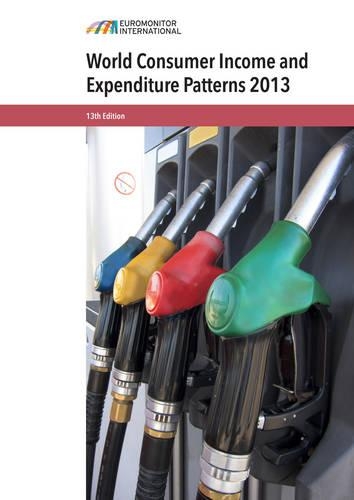 World Consumer Income and Expenditure Patterns 2013 2013 (Paperback)