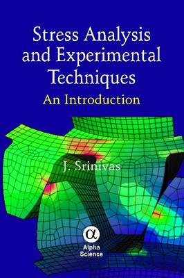Stress Analysis and Experimental Techniques: An Introduction (Hardback)