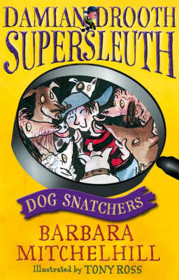 Damian Drooth, Supersleuth: Dog Snatchers - Damian Drooth (Paperback)