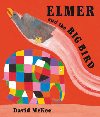 Elmer and the Big Bird (Hardback)