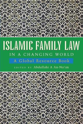 Islamic Family Law in a Changing World: A Global Resource Book (Paperback)