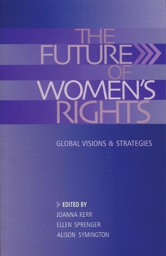 The Future of Women's Rights: Global Visions and Strategies (Paperback)