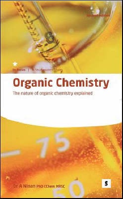 Organic Chemistry:: The Nature of Organic Chemistry Explained (Paperback)