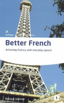 Better French: 4e: Achieving Fluency with Everyday Speech (Paperback)