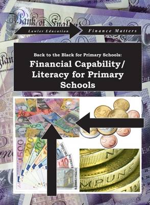 Back to the Black For Primary Schools: Financial Literacy for Children for Troubled Times