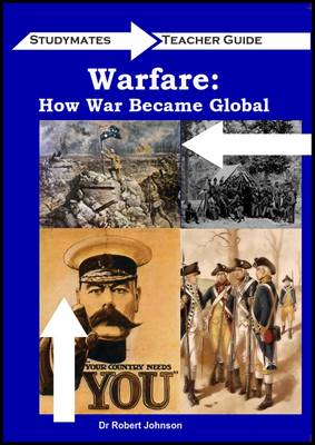 Warfare: How War Became Global Teaching Guide - Studymates (Paperback)